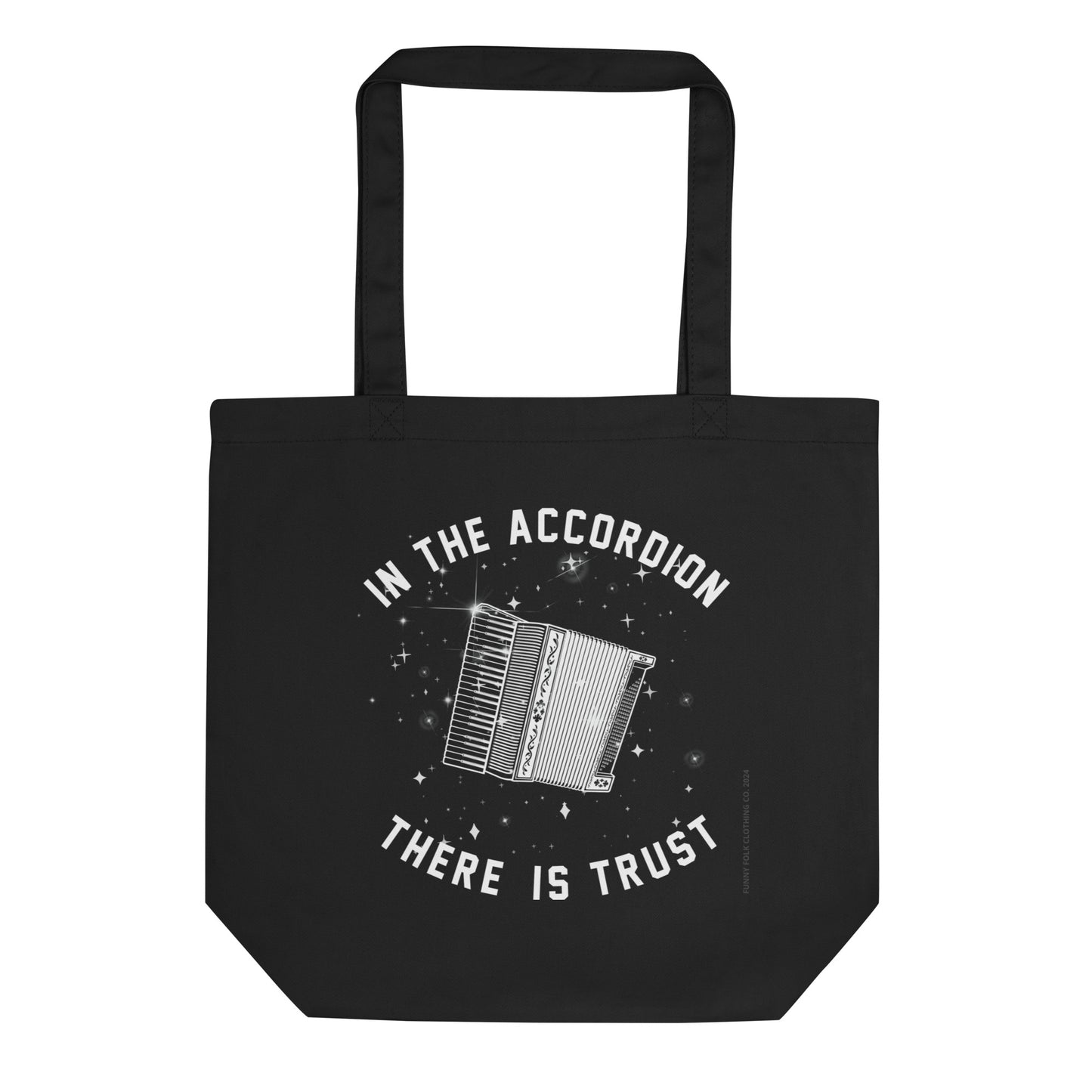 In The Accordion There is Trust Tote