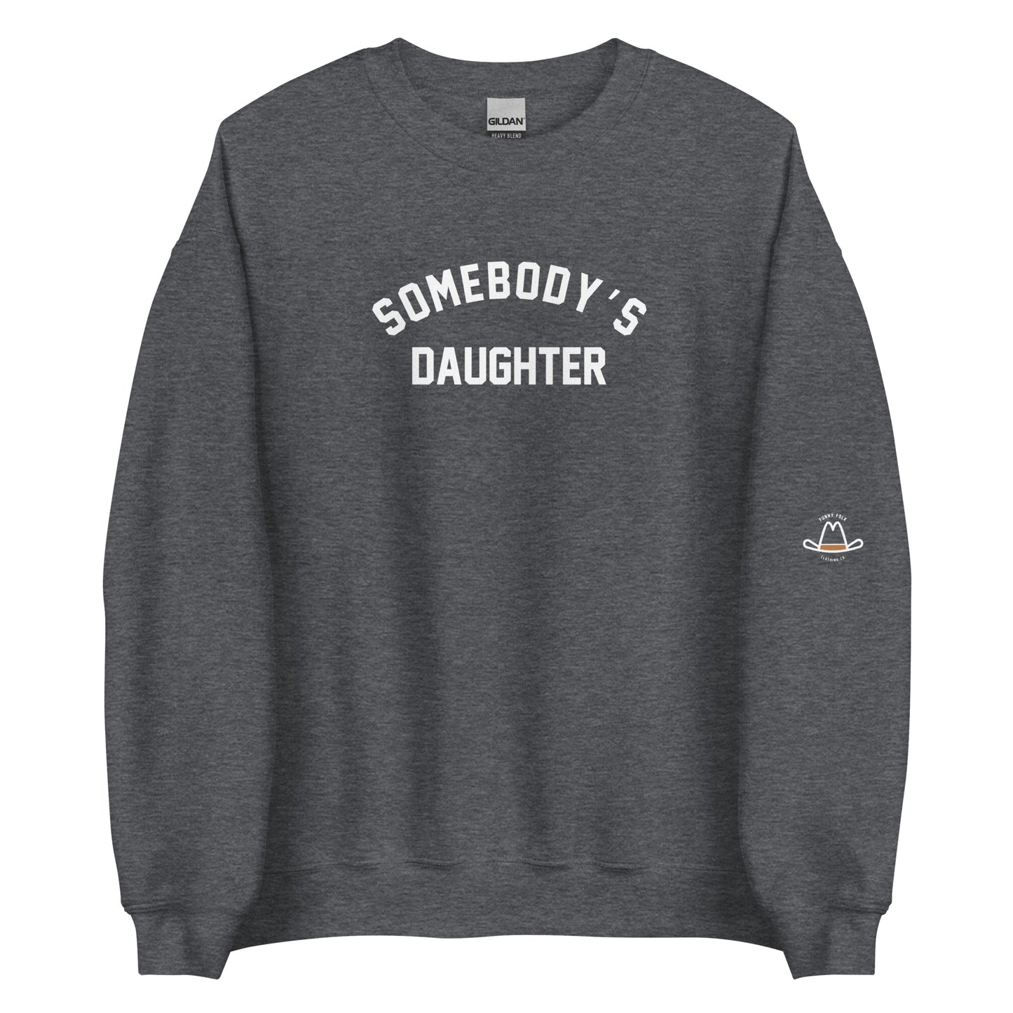 Somebody's Daughter Original Sweatshirt | Women's