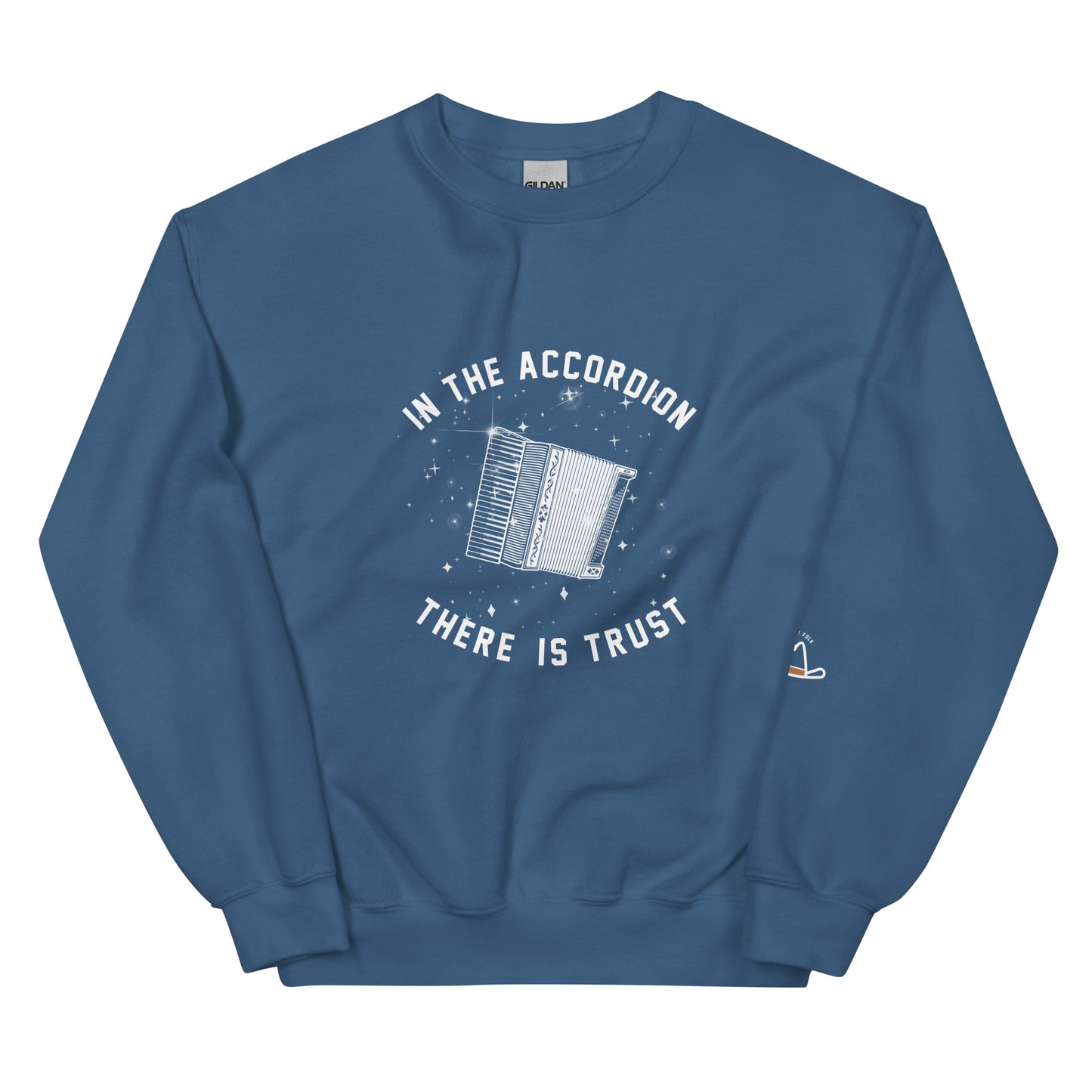 In the Accordion There Is Trust Original Sweatshirt