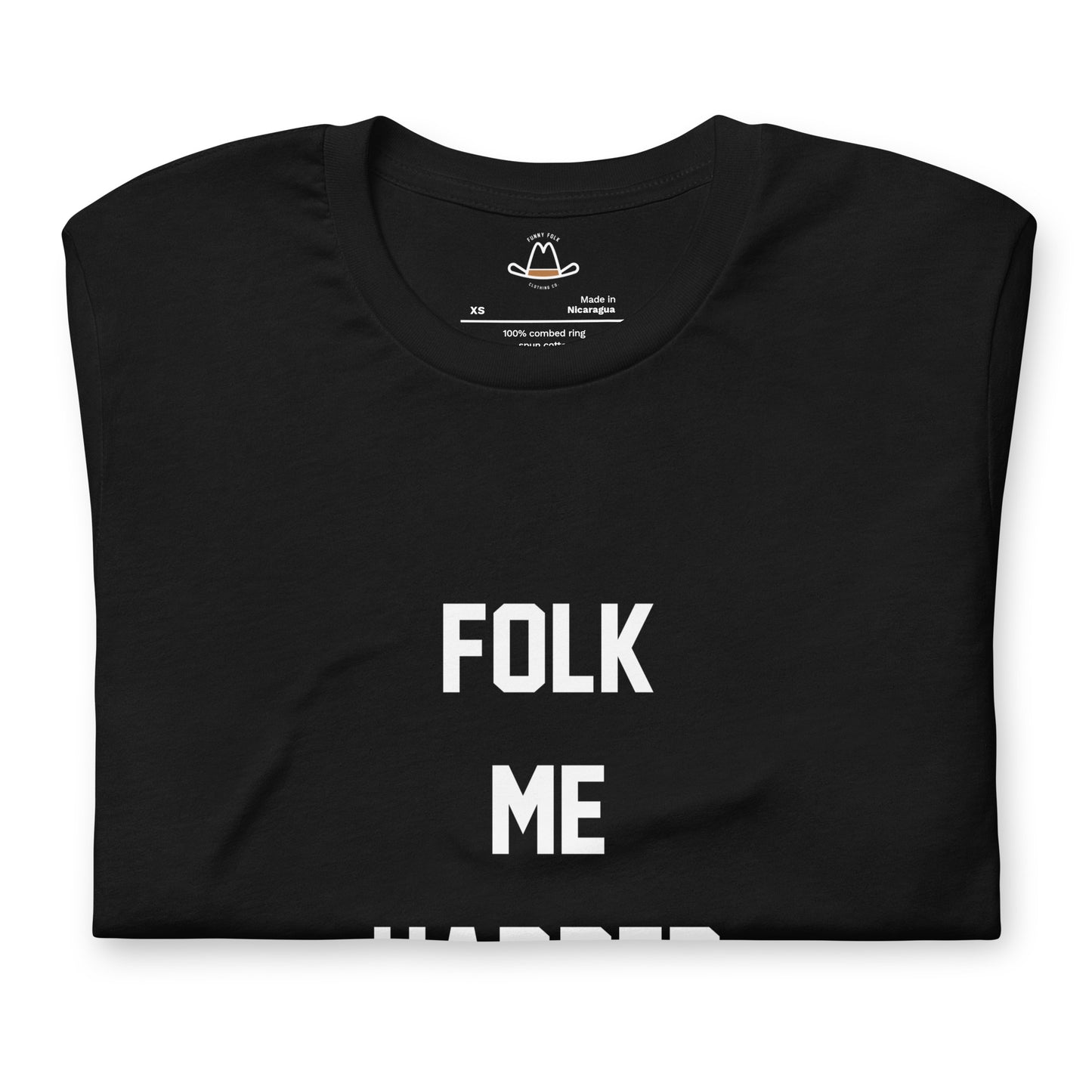 Folk Me Harder Original Tee