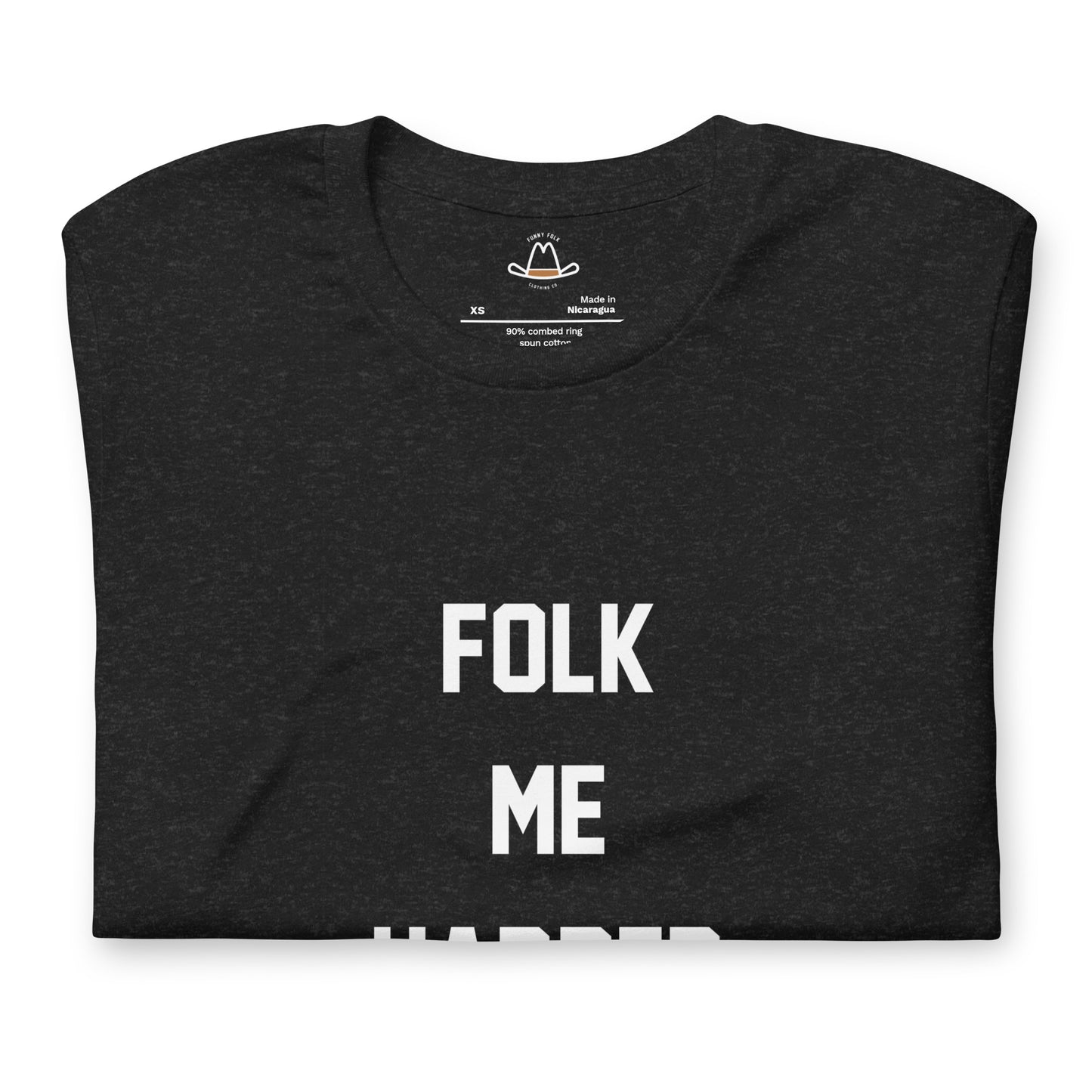 Folk Me Harder Original Tee