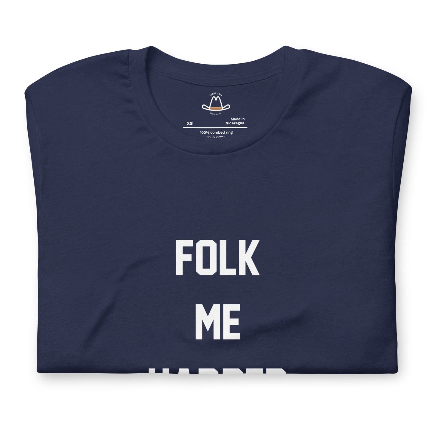 Folk Me Harder Original Tee