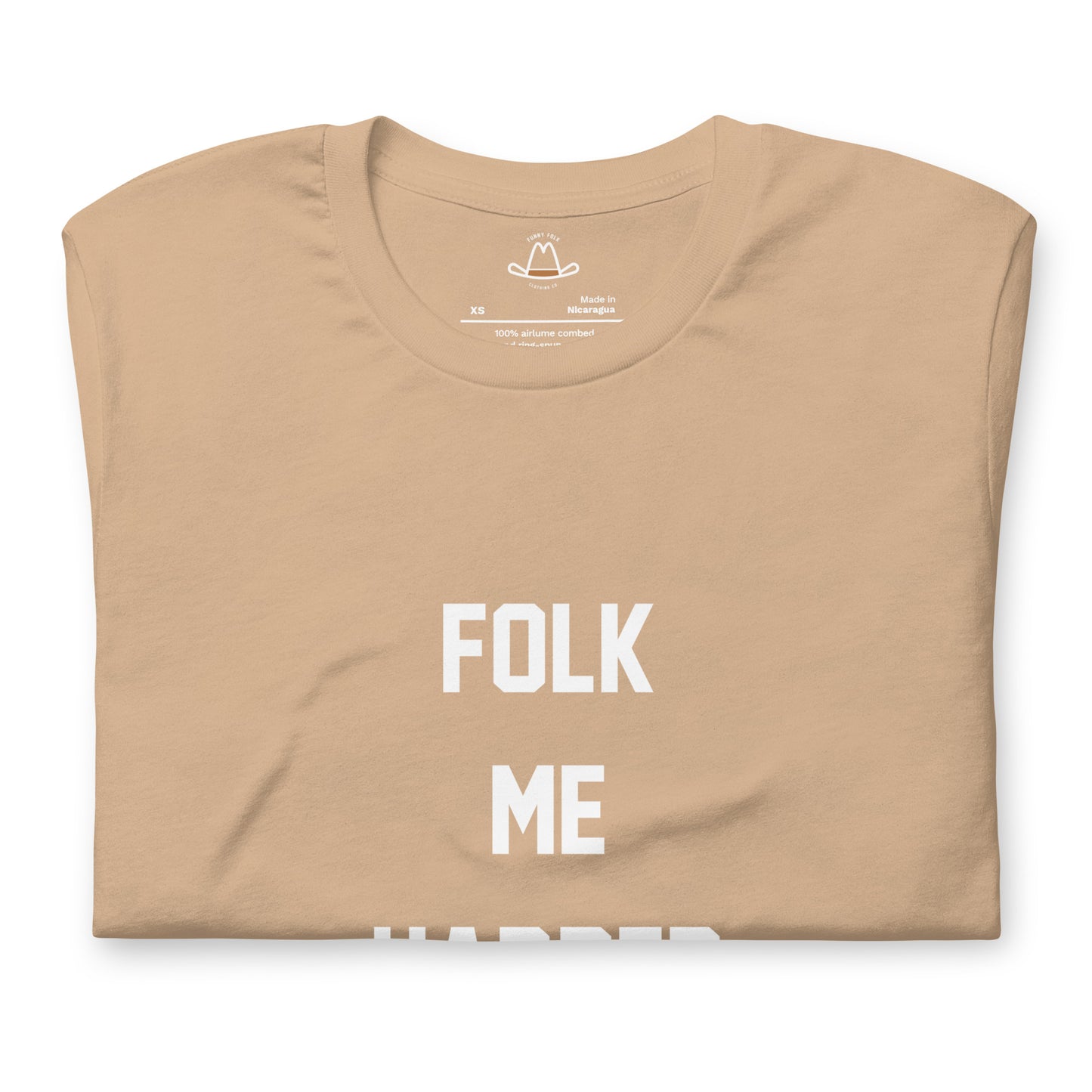 Folk Me Harder Original Tee