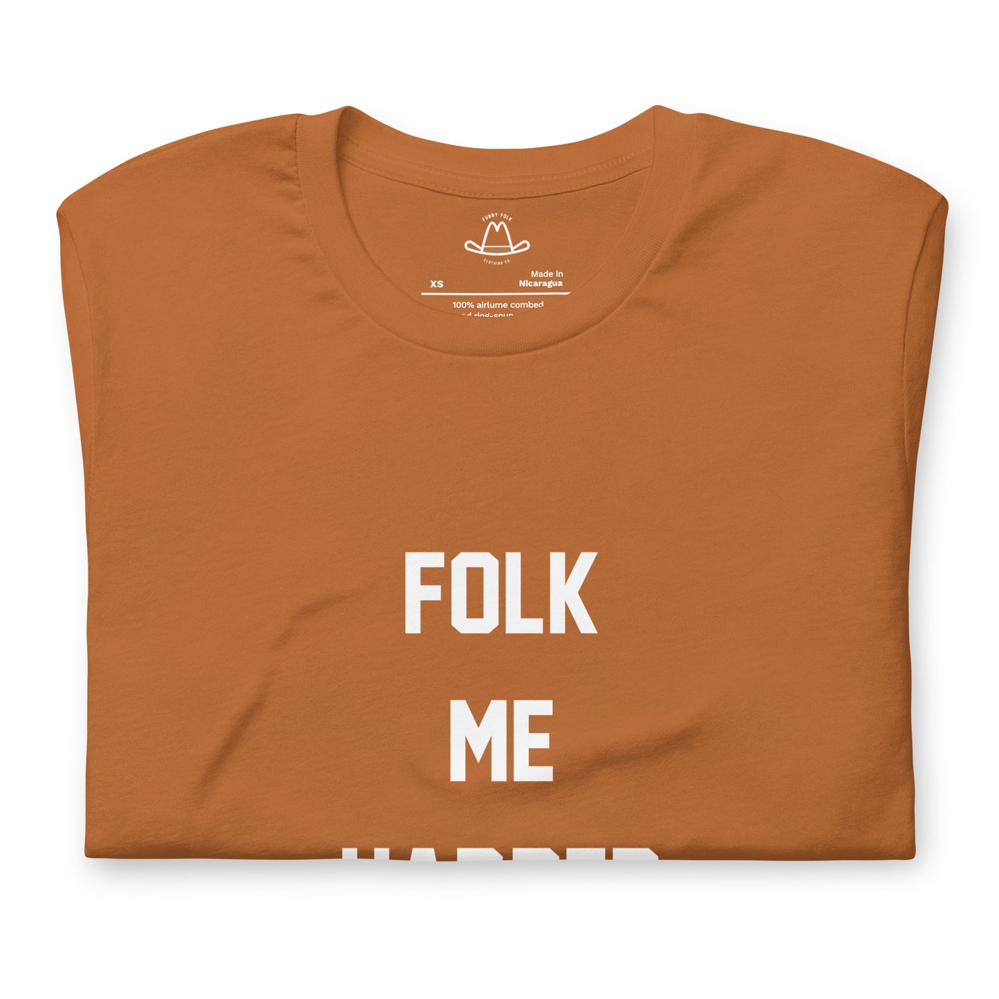 Folk Me Harder Original Tee