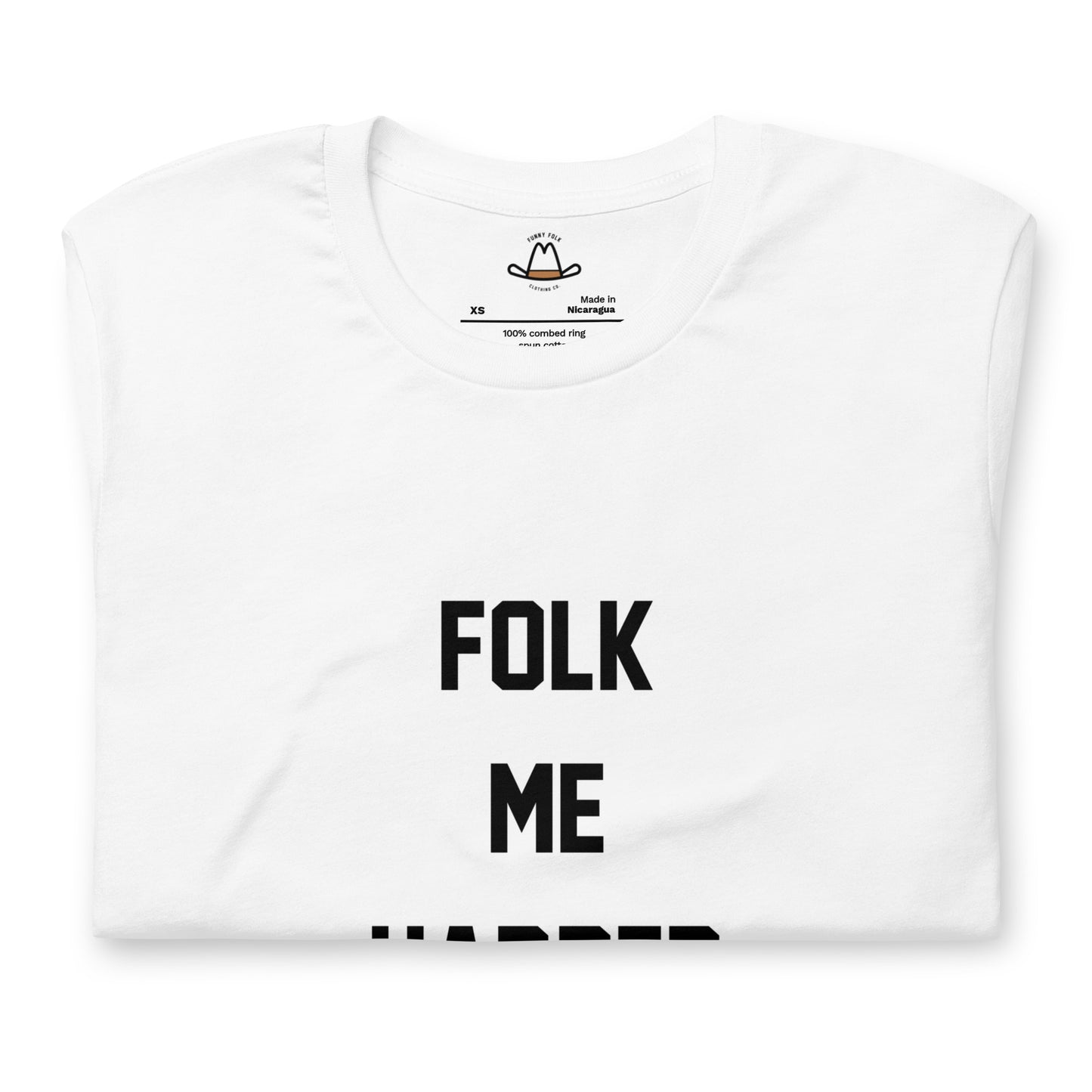 Folk Me Harder Original Tee