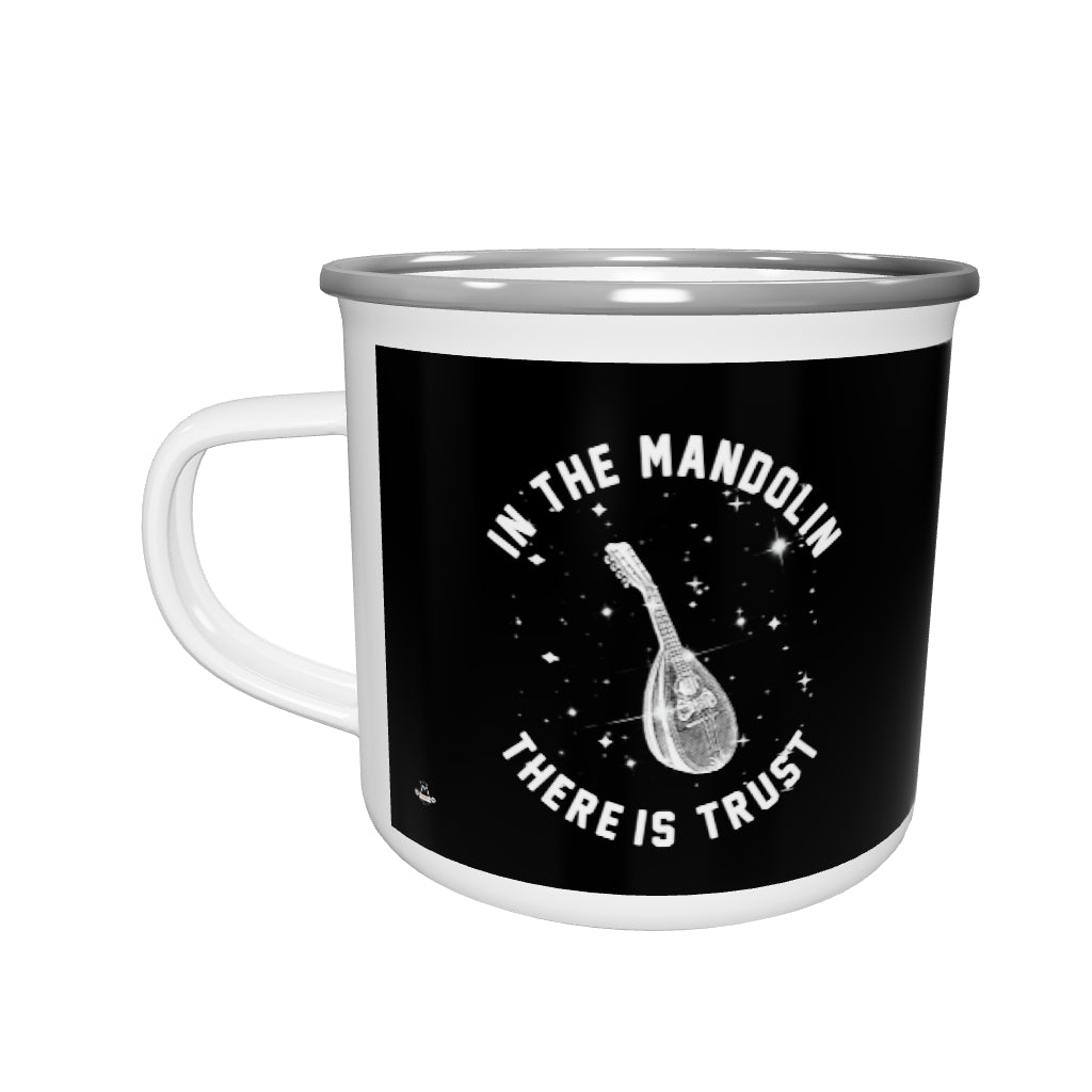 In the Mandolin There is Trust Enamel Mug